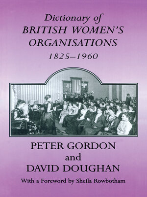 cover image of Dictionary of British Women's Organisations, 1825-1960